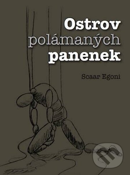 E-kniha: Ostrov polámaných panenek (Scaar Egoni). Má kniha.cz, 2015