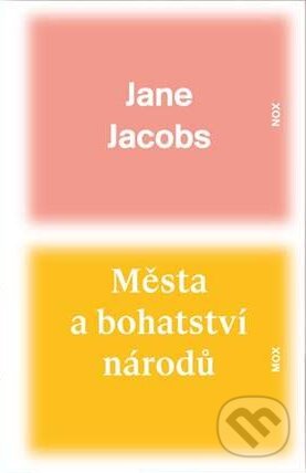 Levně Města a bohatství národů - Jane Jacobs - kniha z kategorie Architektúra