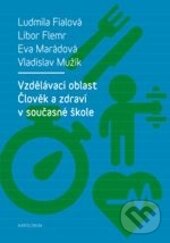 Levně Vzdělávací oblast Člověk a zdraví v současné škole - kniha z kategorie Šport