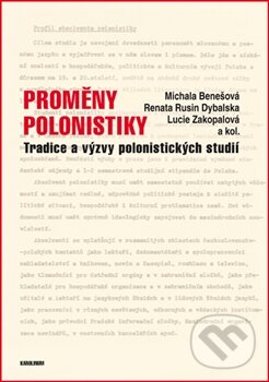 Levně Proměny polonistiky (Tradice a výzvy polonistických studií) - kniha z kategorie Humanitné a spoločenské vedy