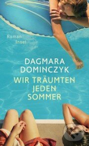 Levně Wir träumten jeden Sommer - Dagmara Dominczyk - kniha z kategorie Beletria