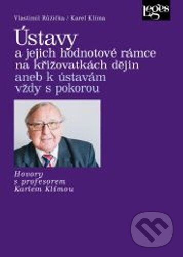 Levně Ústavy a jejich hodnotové rámce na křižovatkách dějin - kniha z kategorie Ústavné právo