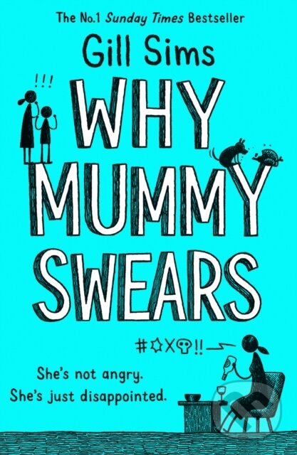 E-kniha: Why Mummy Swears (Gill Sims). HarperCollins, 2018