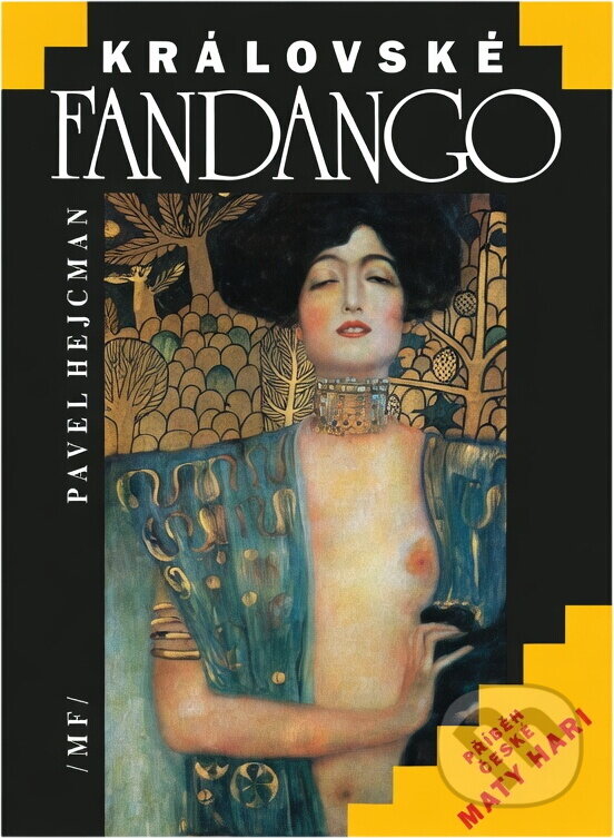 Kniha: Královské fandango : příběh české Maty Hari : životní osudy Gabriely Deslys (Pavel Hejcman). , 1991
