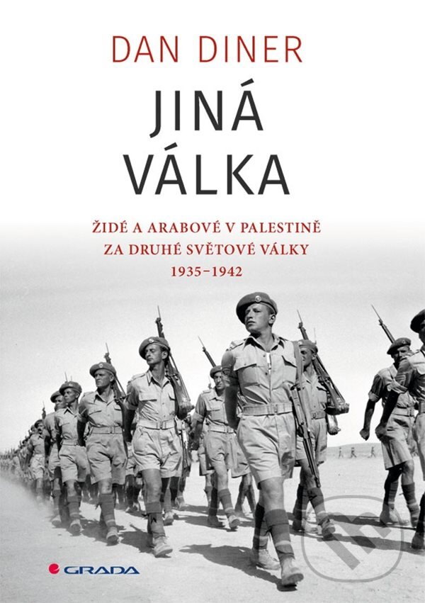 Levně Jiná válka (Židé a Arabové v Palestině za druhé světové války 1935-1945) - kniha z kategorie História
