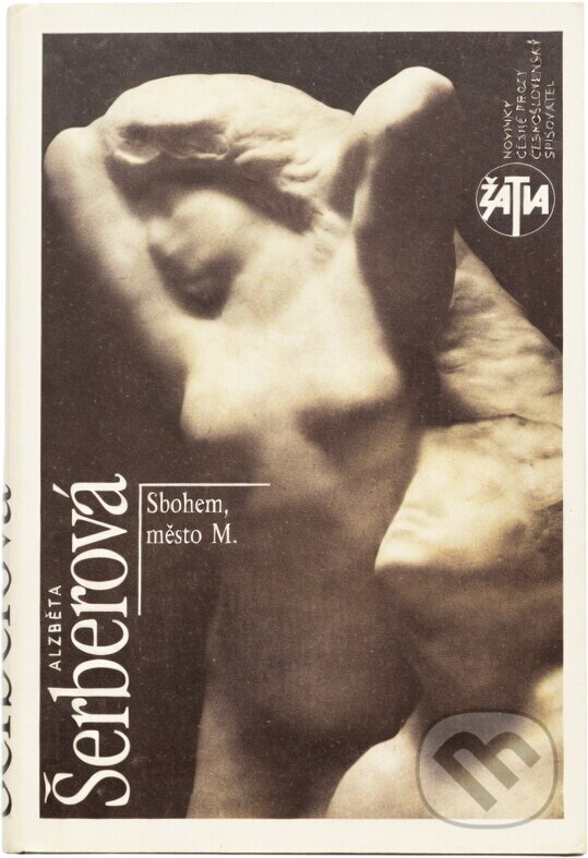 Kniha: Sbohem, město M (Alžběta Šerberová). Československý spisovatel, 1991