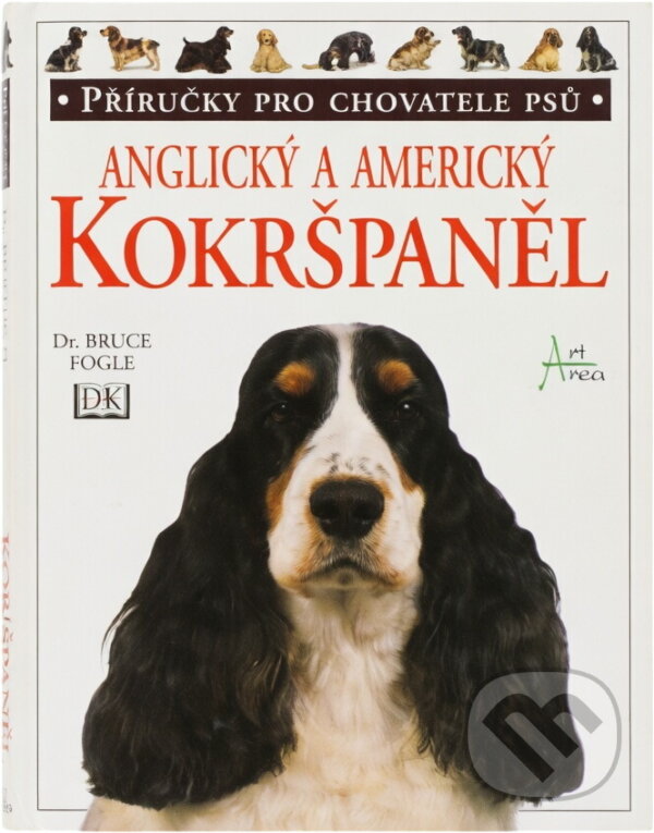 Kniha: Anglický a americký kokršpaněl (Bruce Fogle). Art Area, 1997