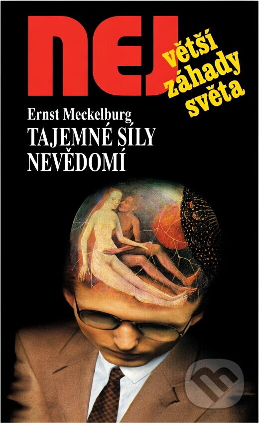 Kniha: Tajemné síly nevědomí (Ernst Meckelburg). , 2003