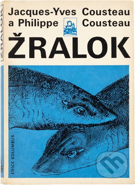 Kniha: Žralok (Jacques-Yves Cousteau a Philippe Cousteau). , 1973