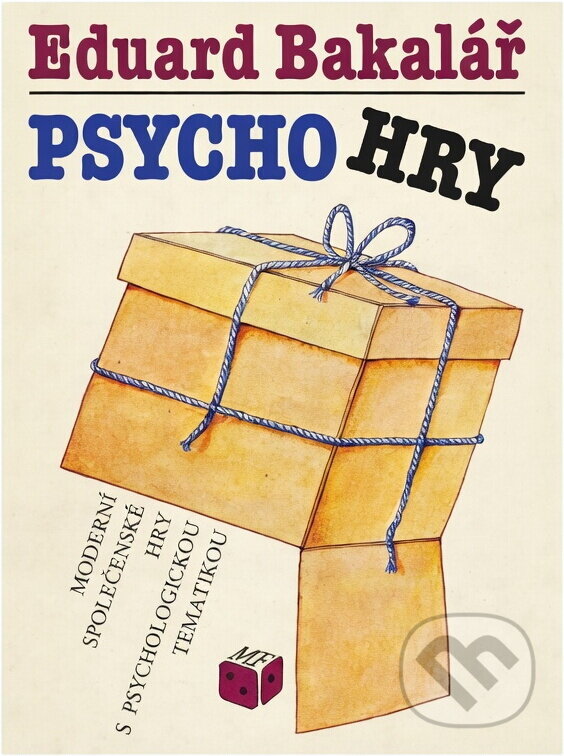 Kniha: Psychohry : moderní společenské hry s psychologickou tematikou (Eduard Bakalář). , 1989