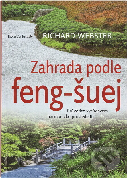 Kniha: Zahrada podle feng-šuej (Richard Webster). Knižní klub, 2010