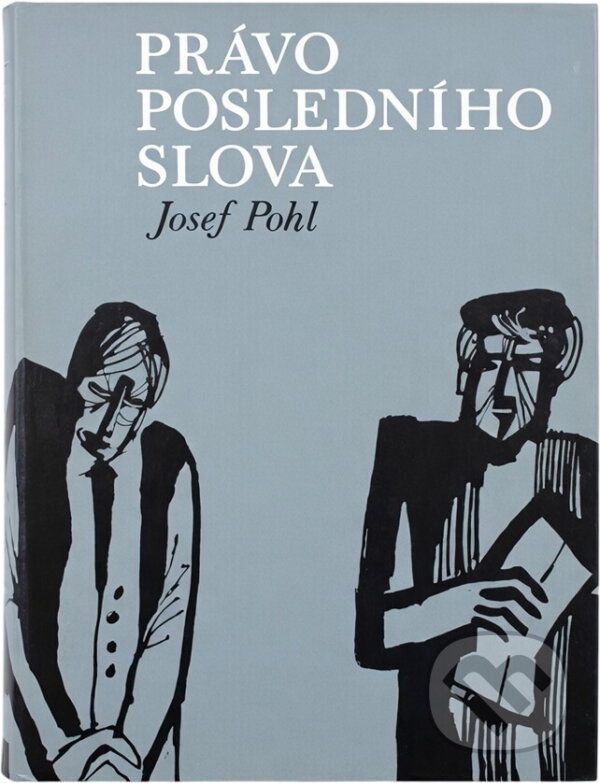 Kniha: Právo posledního slova (Josef Pohl). , 1976