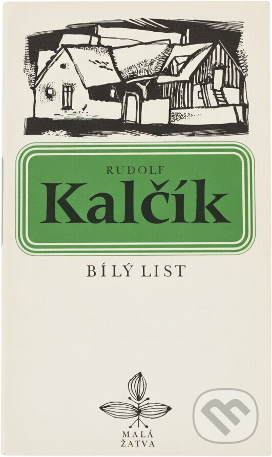 Kniha: Bílý list (Rudolf Kalčík). Československý spisovatel, 1976