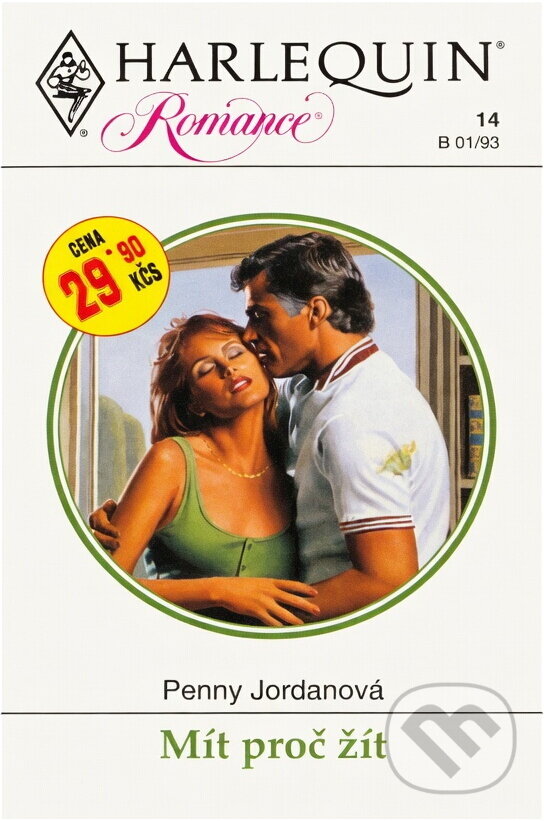 Kniha: Mít proč žít (Penny Jordan). Harlequin, 1992