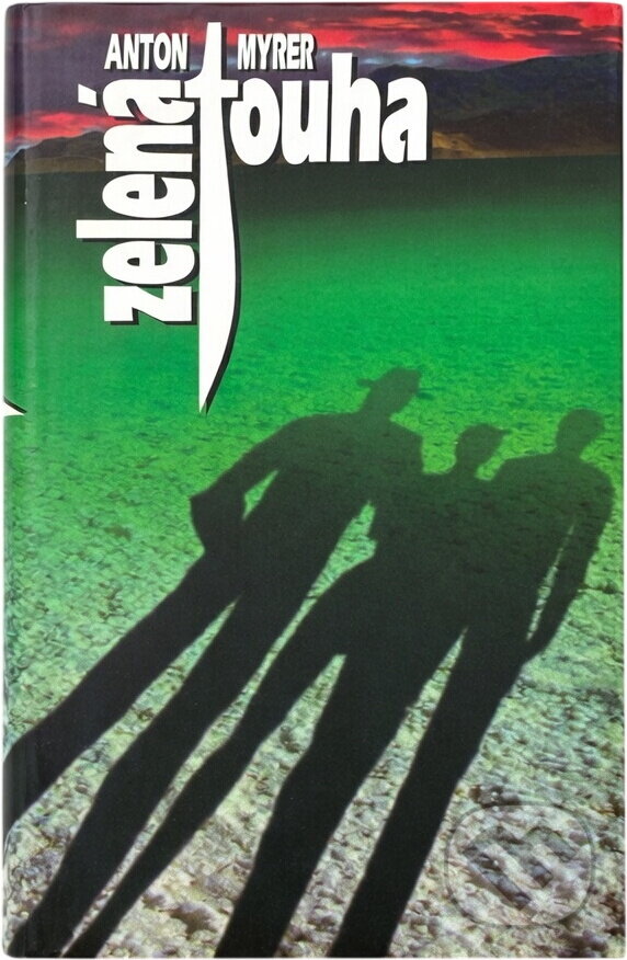 Kniha: Zelená touha (Anton Myrer). , 1995