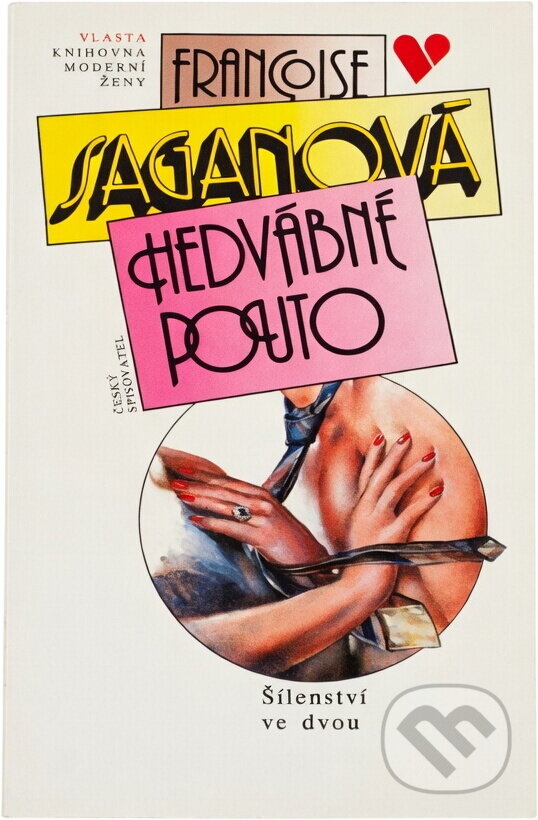 Kniha: Hedvábné pouto (Françoise Sagan). , 1993