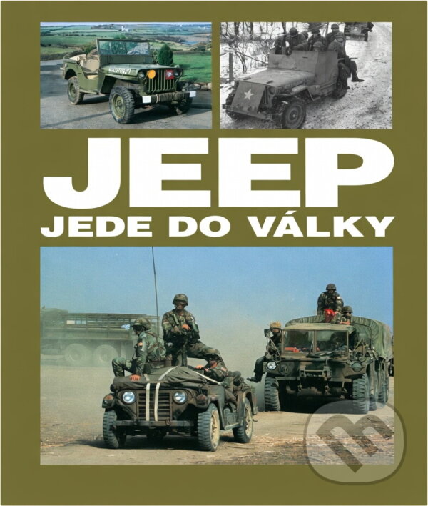 Kniha: Jeep jede do války (Will Fowler). Naše vojsko, 1997