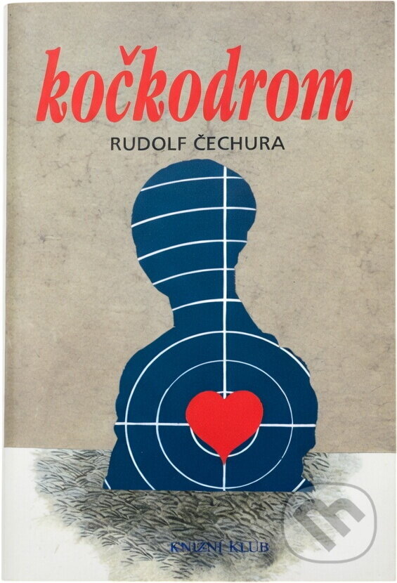 Kniha: Kočkodrom (Rudolf Čechura). Knižní klub, 1998