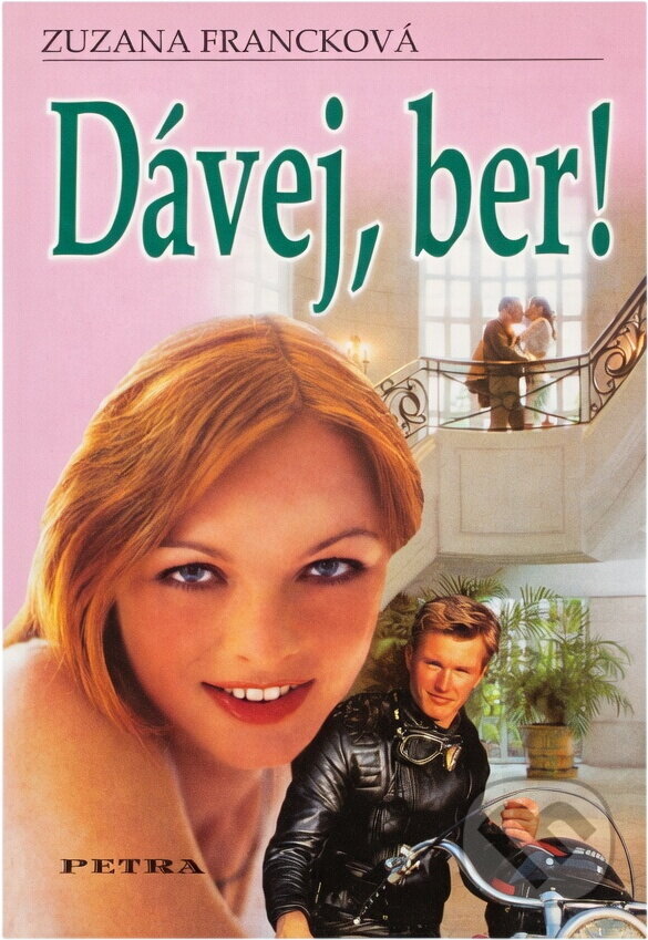 Kniha: Dávej, ber! (Zuzana Francková). Petra, 2006