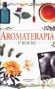 Aromaterapia v kocke - Shela Laveryová, Slovart