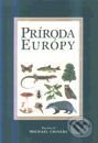 Kniha: Príroda Európy - flóra a fauna (Michael Chinery). Slovart, 2000