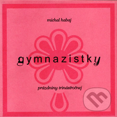 Gymnazistky - Michal Habaj, Drewo a srd, 1999