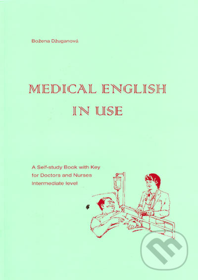 Medical english in use - Božena Džuganová, Džuganová, 1999