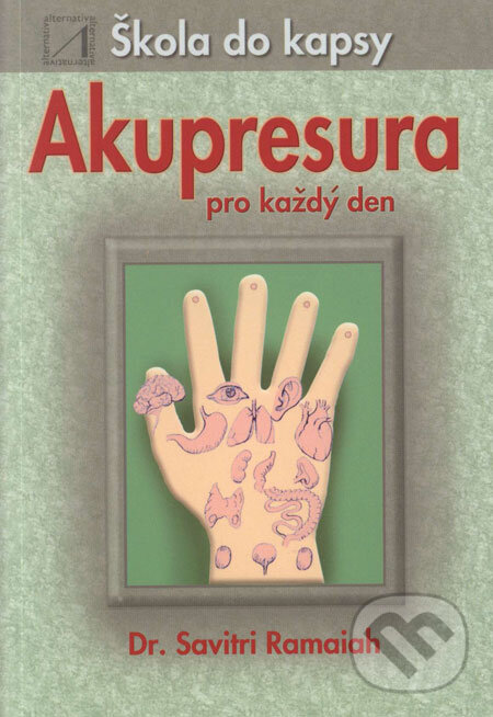 Kniha: Akupresura pro každý den (Savitri Ramaiah). Alternativa, 2004