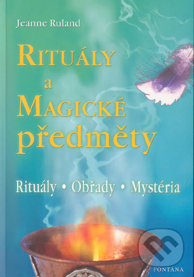 Levně Rituály a magické předměty - Jeanne Ruland - kniha z kategorie Mágia a okultizmus