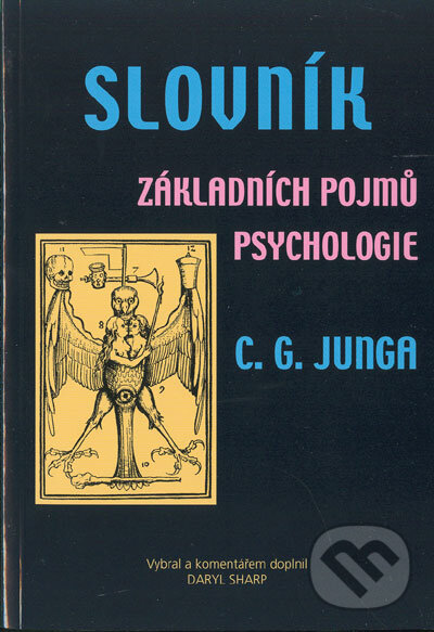 Slovník základních pojmů psychologie C. G. Junga - Daryl Sharp, Nakladatelství Tomáše Janečka, 2005