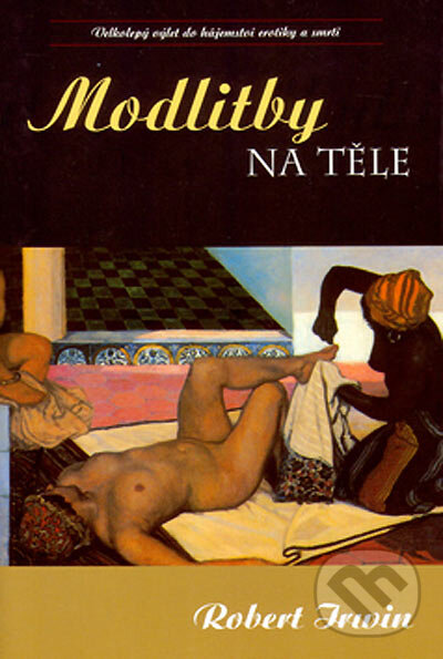 Kniha: Modlitby na těle (Robert Irwin). BB/art, 2005