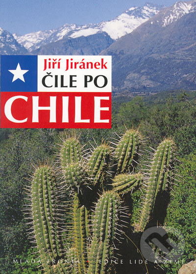 Čile po Chile - Jiří Jiránek, Mladá fronta, 2005