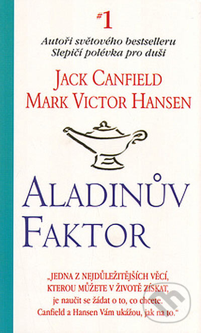 Aladinův faktor - Jack Canfield, Mark Victor Hansen, Pragma, 2005