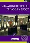 Kniha: Zdravotnotechnické zariadenia budov (Jaroslav Valášek a kolektiv). Jaga group, 2005