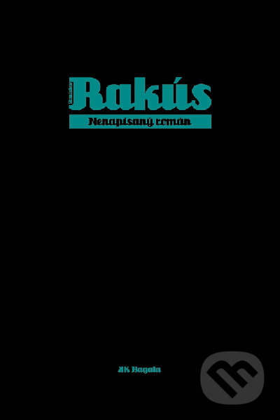 Levně Nenapísaný román - Stanislav Rakús - kniha z kategorie Spoločenská beletria
