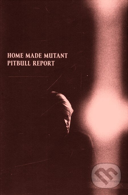 Levně Home Made: Mutant Pitbull report (CD+kniha) - Maroš Hečko - kniha z kategorie Poézia