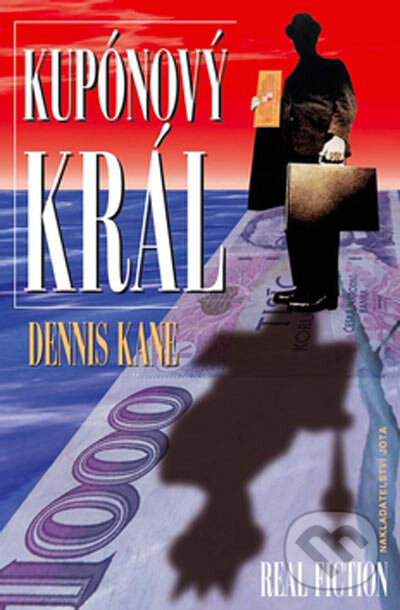 Kupónový král - Dennis Kane, Jota, 2005