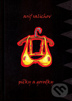 Kniha: Pičky a gorodky (Arich Salichov). Městské knihy, 2005