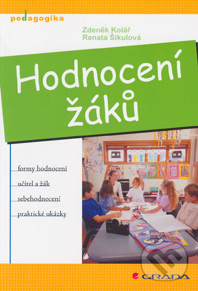 Kniha: Hodnocení žáků (Renata Šikulová a Zdeněk Kolář). Grada, 2005