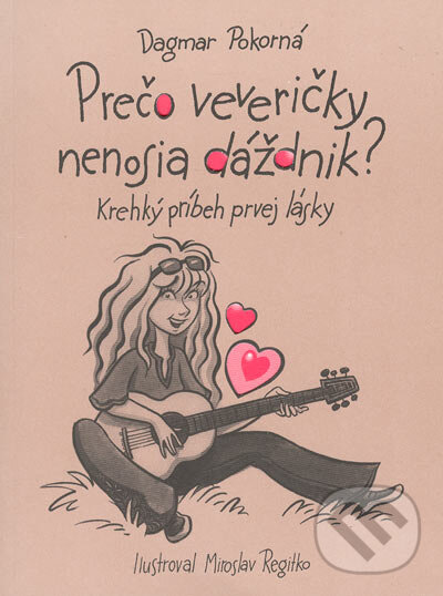 Kniha: Prečo veveričky nenosia dáždnik (Dagmar Pokorná). Perfekt, 2005