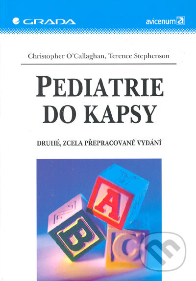 Kniha: Pediatrie do kapsy (Christopher O´Callaghan a Terence Stephenson). Grada, 2005
