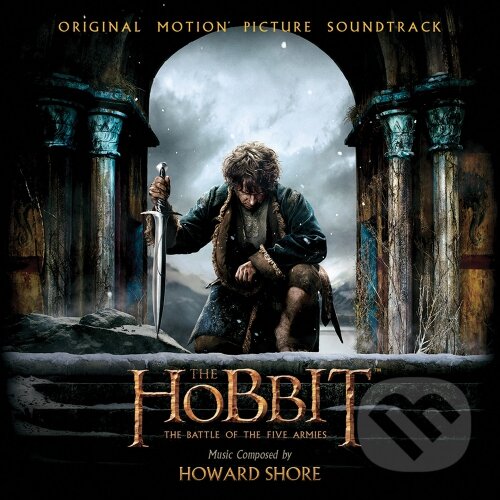 Howard Shore: The Hobbit The Battle Of The Five Armies - Howard Shore, Universal Music, 2015