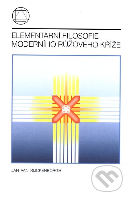 Levně Elementární filosofie moderního růžového kříže - Jan Van Rijckenborgh - kniha z kategorie Spiritualita