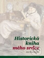 Levně Historická kniha mého srdce - Jiří Hanuš a kolektív - kniha z kategorie Eseje, úvahy a glosy