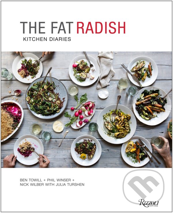 Levně Fat Radish Kitchen Diaries - Ben Towill, Phil Winser - kniha z kategorie Kuchárky