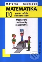 Levně Matematika 1 pro 6. ročník základní školy (Opakování z aritmetiky a geometrie) - kniha z kategorie Matematika
