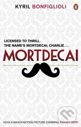 Levně Mortdecai - Kyril Bonfiglioli - kniha z kategorie Detektívky