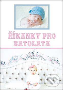 Levně Říkanky pro batolata - Magda Mašková - kniha z kategorie Vzťahy a rodina