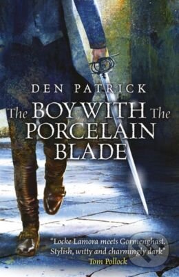 Levně The Boy with the Porcelain Blade - Den Patrick - kniha z kategorie Beletria