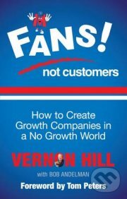 Fans Not Customers - Vernon Hill, Profile Books, 2012